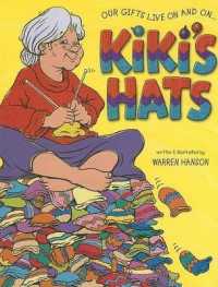 Kiki's Hats : Our Gifts Live on and on