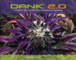 Dank 2.0 : The Quest for the Very Best Marijuana Continues