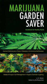 Marijuana Garden Saver : Handbook for Healthy Plants