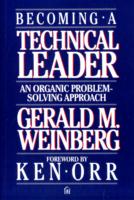Becoming a Technical Leader : An Organic Problem-Solving Approach