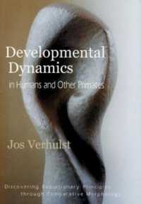 Developmental Dynamics in Humans and Other Primates : Discovering Evolutionary Principles through Comparative Morphology (Adonis Press)