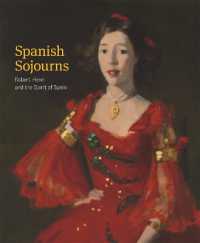 Spanish Sojourns: Robert Henri and the Spirit of Spain （Hardcover edition）