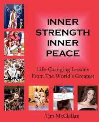 Inner Strength Inner Peace: Life-Changing Lessons From The World's Greatest