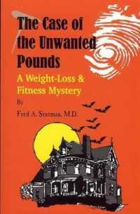 The Case of the Unwanted Pounds : A Weight-Loss & Fitness Mysyery