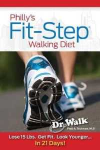 Philly's Fit-Step Walking Diet : Lose 15 Lbs., Shape Up & Look Younger in 21 Days