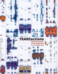 Transactions : Contemporary Latin American and Latino Art