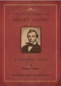 『ヘンリー・アダムスの教育』刊行百周年記念版<br>The Education of Henry Adams : A Centennial Version