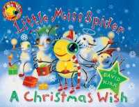 Little Miss Spider: a Christmas Wish : 25th Anniversary Edition (Little Miss Spider) -- Hardback