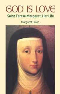 God is Love : Saint Teresa Margaret : Her Life （Rev）
