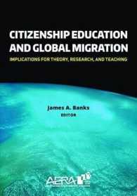 Citizenship Education and Global Migration : Implications for Theory, Research, and Teaching