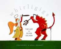 Whirligigs : The Art of Peter Gelker （PAP/COM）