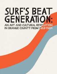 Surf's Beat Generation : An Art and Cultural Revolution in Orange County from 1953-1964