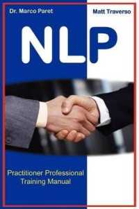 The NLP Professional Practitioner Manual - Official Certification Manual