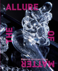 The Allure of Matter : Material Art from China