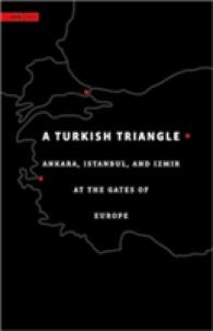 A Turkish Triangle : Ankara, Istanbul, and Izmir at the Gates of