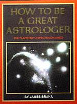 How to be a Great Astrologer : The Planetary Aspects Explained