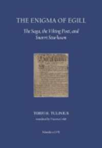The Enigma of Egill : The Saga, the Viking Poet, and Snorri Sturluson (Islandica)
