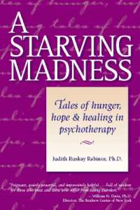 A Starving Madness : Tales of Hunger, Hope, and Healing in Psychotherapy