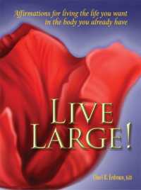 Live Large! : Affirmations for Living the Life You Want in the Body You Already Have