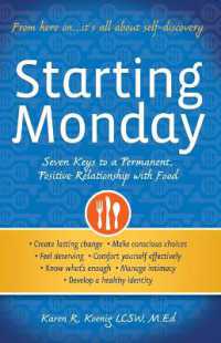 Starting Monday : Seven Keys to a Permanent, Positive Relationship with Food