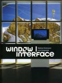 ウィンドウ｜インターフェース（展示図録）<br>Window - Interface (Screen Arts and New Media Aesthetics)