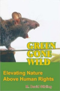 Green Gone Wild : Elevating Nature above Human Rights