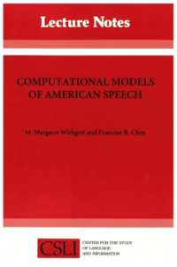Computational Models of American Speech (Center for the Study of Language and Information Publication Lecture Notes)