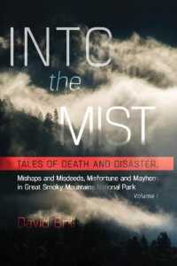 Into the Mist : Tales of Death Disaster, Mishaps and Misdeeds, Misfortune and Mayhem in Great Smoky Mountains National Park （2ND）