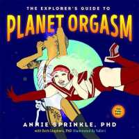 The Explorer's Guide to Planet Orgasm : For Every Body