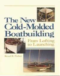 The New Cold-Molded Boatbuilding : From Lofting to Launching