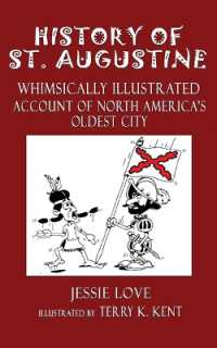 History of St. Augustine : Whimsically Illustrated Account of North America's Oldest City