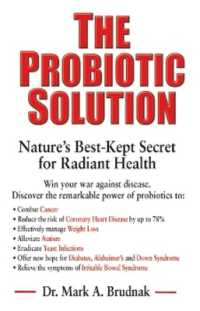The Probiotic Solution : Nature's Best-Kept Secret for Radiant Health
