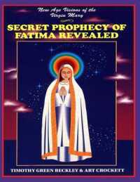 Secret Prophecy of Fatima Revealed : New Age Visions of the Virgin Mary