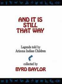 And It Is Still That Way : Legends Told by Arizona Indian Children