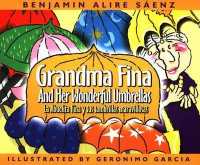 Grandma Fina and Her Wonderful Umbrellas : La Abuelita Fina y sus Sombrillas Maravillosas