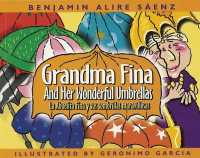 Grandma Fina and Her Wonderful Umbrellas : La Abuelita Fina y sus sombrillas maravillosas