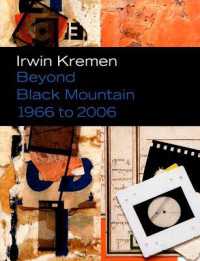 Beyond Black Mountain : Irwin Kremen (1966 to 2006)