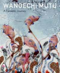 Wangechi Mutu : A Fantastic Journey