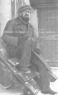 A Kindred Orphanhood : Selected Poems of Sergey Gandlevsky (In the Grip of Strange Thoughts)
