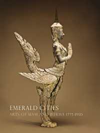 Emerald Cities : Arts of Siam and Burma 1775-1950
