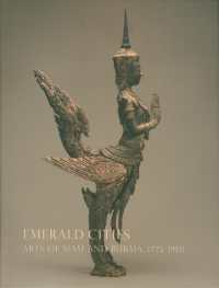Emerald Cities : Arts of Siam and Burma 1775-1950