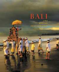 Bali: Art, Ritual, Performance : Art, Ritual, Performance （2ND）
