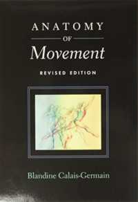 動きの解剖学（改訂版）<br>Anatomy of Movement （2ND）