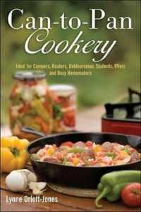 Can-To-Pan Cookery : Ideal for Boaters, Campers, Outdoorsmen, Students, RVers, and Busy Homemakers