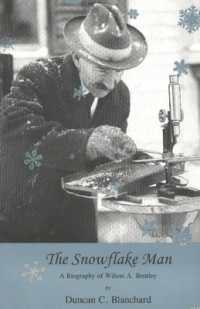 Snowflake Man : A Biography of Wilson a Bentley
