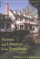 Homes and Libraries of the Presidents : An Interpretive Guide (Guides to the American Landscape Series) （2 Expanded）