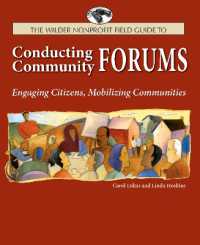 The Wilder Nonprofit Field Guide to Conducting Community Forums : Engaging Citizens, Mobilizing Communities