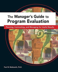 The Manager's Guide to Program Evaluation : Planning, Contracting, and Managing for Useful Results