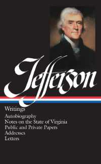 Thomas Jefferson: Writings (LOA #17) : Autobiography / Notes on the State of Virginia / Public and Private Papers / Addresses / Letters (Library of America Founders Collection)