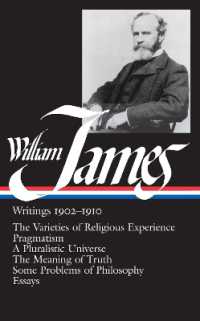 William James: Writings 1902-1910 (LOA #38) : The Varieties of Religious Experience / Pragmatism / a Pluralistic Universe / the Meaning of Truth / Some Problems of Philosophy / Essays (Library of America William James Edition)